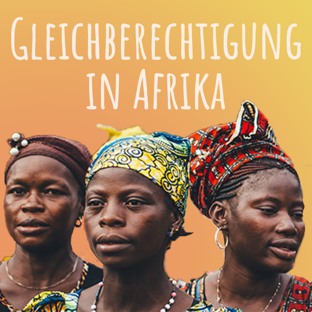 3 schwarze Frauen mit Text Gleichberechtigung in Afrika